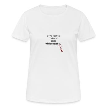 I've got to return some videotapes. - Frauen T-Shirt atmungsaktiv - Weiß - Vorne - AI Model Female 172 dark (172cm)