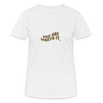 You are worth it. - Women's Breathable T-Shirt - white - Front - AI Model Female 172 dark (172cm)