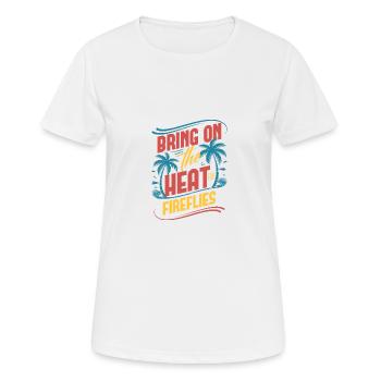 Bring On The Heat For Fireflies Tropical Vibes - Women's Breathable T-Shirt - white - Front - AI Model Female 172 dark (172cm)