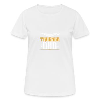 Citation d’un papa camionneur - T-shirt respirant Femme - blanc - Devant - AI Model Female 172 dark (172cm)