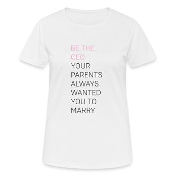 Be the CEO - Frauen T-Shirt atmungsaktiv - Weiß - Vorne - AI Model Female 172 dark (172cm)