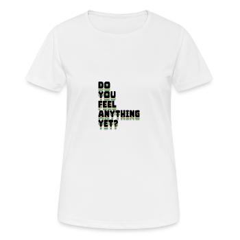 Ressentez-vous encore quelque chose - T-shirt respirant Femme - blanc - Devant - AI Model Female 172 dark (172cm)