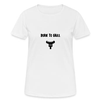 Born to grill - Women's Breathable T-Shirt - white - Front - AI Model Female 172 dark (172cm)