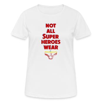 Tous les super-héros ne portent pas de slips - T-shirt respirant Femme - blanc - Devant - AI Model Female 172 dark (172cm)