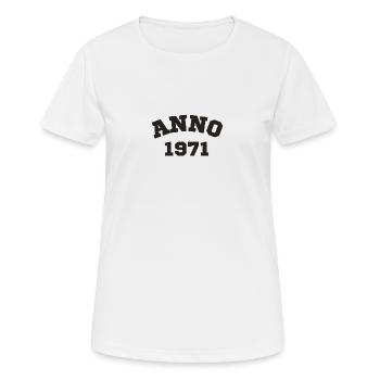 Anno 1971 Geburtstag Geburtsjahr - Frauen T-Shirt atmungsaktiv - Weiß - Vorne - AI Model Female 172 dark (172cm)