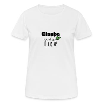 Glaube an dich - Frauen T-Shirt atmungsaktiv - Weiß - Vorne - AI Model Female 172 dark (172cm)