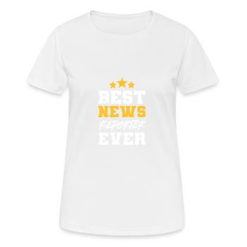 Beste Nachrichtenreporter. Nachrichtenreporter Gif - Frauen T-Shirt atmungsaktiv - Weiß - Vorne - AI Model Female 172 dark (172cm)