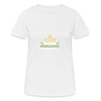 falknerei sport spruch - Frauen T-Shirt atmungsaktiv - Weiß - Vorne - AI Model Female 172 dark (172cm)