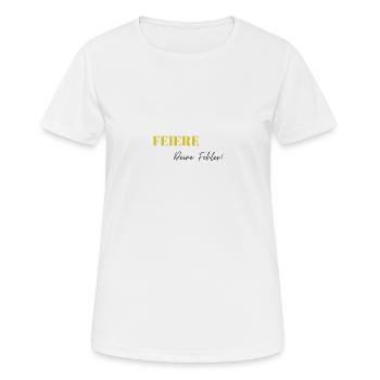 Feiere Deine Fehler - Frauen T-Shirt atmungsaktiv - Weiß - Vorne - AI Model Female 172 dark (172cm)