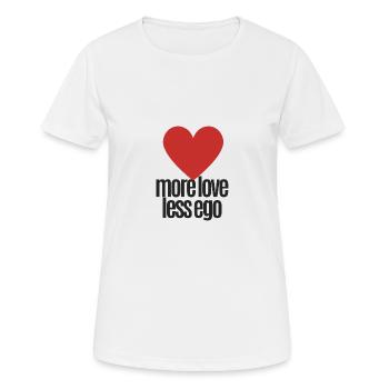 Mehr Liebe, weniger Ego - Frauen T-Shirt atmungsaktiv - Weiß - Vorne - AI Model Female 172 dark (172cm)