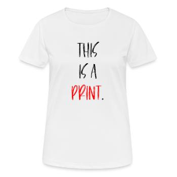 This is a PRINT. funny meme - Women's Breathable T-Shirt - white - Front - AI Model Female 172 dark (172cm)
