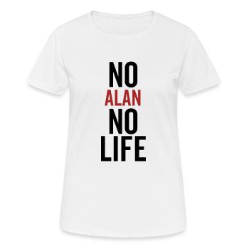Pas d’Alan pas de vie - T-shirt respirant Femme - blanc - Devant - AI Model Female 172 dark (172cm)