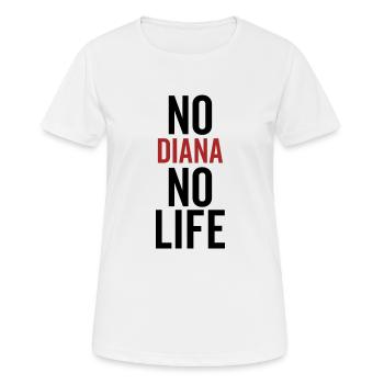 No Diana No Life - Women's Breathable T-Shirt - white - Front - AI Model Female 172 dark (172cm)