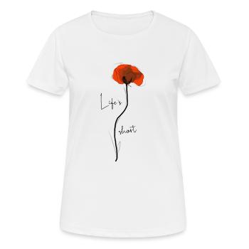 Life's short … aber so schön - Frauen T-Shirt atmungsaktiv - Weiß - Vorne - AI Model Female 172 dark (172cm)