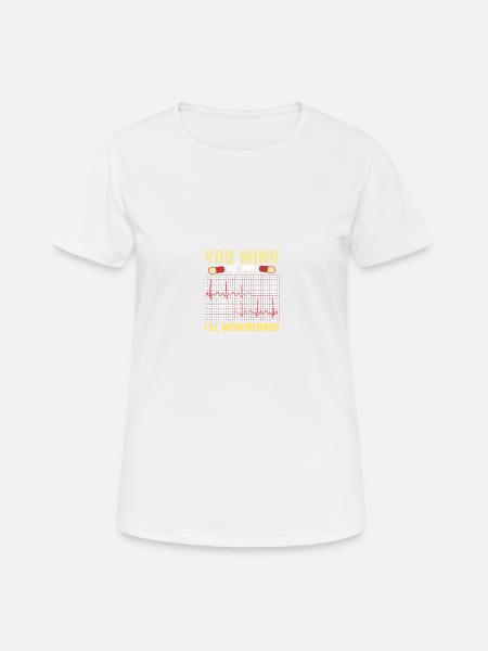 You Wink At Me I'll Wenckebach - Kardiologe - Frauen T-Shirt atmungsaktiv - Weiß