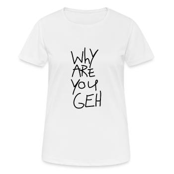 Pourquoi partez-vous? - T-shirt respirant Femme - blanc - Devant - AI Model Female 172 dark (172cm)