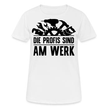 Die Profis sind am Werk lustige Handwerker Sprüche - Frauen T-Shirt atmungsaktiv - Weiß - Vorne - AI Model Female 172 dark (172cm)