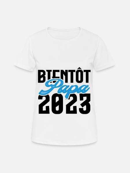 Cadeau Annonce grossesse bientôt Papa 2023. - T-shirt respirant Femme - blanc