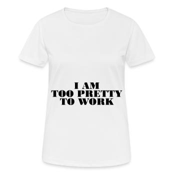 trop jolie pour travailler - T-shirt respirant Femme - blanc - Devant - AI Model Female 172 dark (172cm)