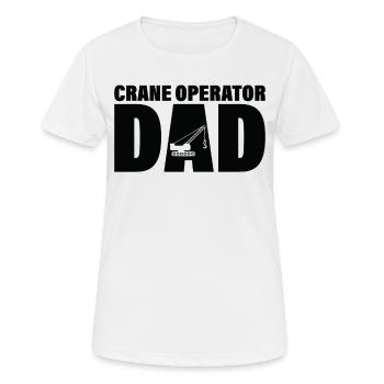 Job - Crane operator father - Women's Breathable T-Shirt - white - Front - AI Model Female 172 dark (172cm)