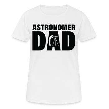 Job - Astronom Dad - Frauen T-Shirt atmungsaktiv - Weiß - Vorne - AI Model Female 172 dark (172cm)