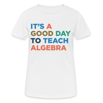 Enseigner les professeurs d’algèbre - T-shirt respirant Femme - blanc - Devant - AI Model Female 172 dark (172cm)