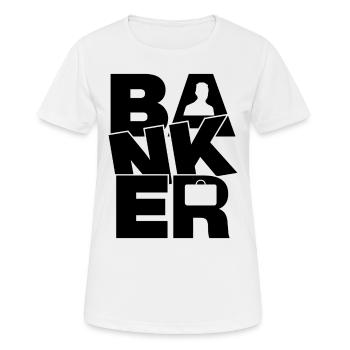 Banking Job Work - Banker - Women's Breathable T-Shirt - white - Front - AI Model Female 172 dark (172cm)