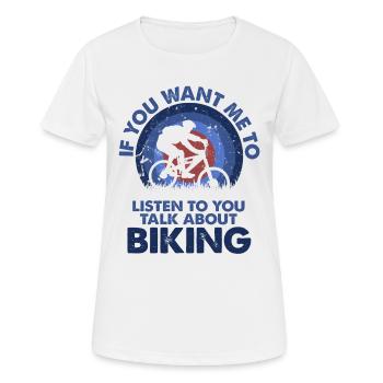 Ich Möchte, Dass Ich Talkbiken Höre - Frauen T-Shirt atmungsaktiv - Weiß - Vorne - AI Model Female 172 dark (172cm)