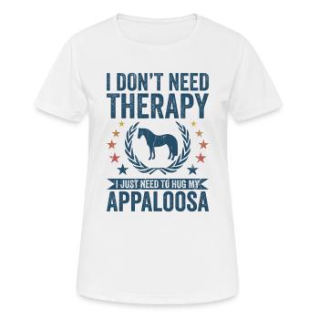 Benötigen Sie Keine Therapie - Appaloosa - Frauen T-Shirt atmungsaktiv - Weiß - Vorne - AI Model Female 172 dark (172cm)