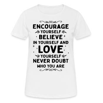 Ermutigen Sie Glauben, Dass Liebe Niemals Zweifelt - Frauen T-Shirt atmungsaktiv - Weiß - Vorne - AI Model Female 172 dark (172cm)