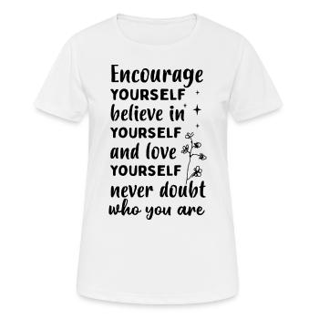 Ermutigen Sie Glauben, Dass Liebe Niemals Zweifelt - Frauen T-Shirt atmungsaktiv - Weiß - Vorne - AI Model Female 172 dark (172cm)