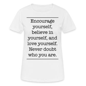 Ermutigen Sie Glauben, Dass Liebe Niemals Zweifelt - Frauen T-Shirt atmungsaktiv - Weiß - Vorne - AI Model Female 172 dark (172cm)