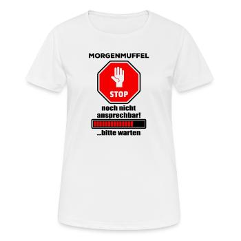 Morgenmuffel - Frauen T-Shirt atmungsaktiv - Weiß - Vorne - AI Model Female 172 dark (172cm)