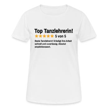 Tanzlehrerin Tänzer Spruch Tanzschule Tänzerin - Frauen T-Shirt atmungsaktiv - Weiß - Vorne - AI Model Female 172 dark (172cm)