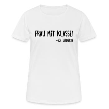 Frau mit Klasse Lehrerin Spruch Klassenlehrerin - Frauen T-Shirt atmungsaktiv - Weiß - Vorne - AI Model Female 172 dark (172cm)