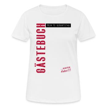 Gästebuch 70. Geburtstag eintragen Party Geschenk - Frauen T-Shirt atmungsaktiv - Weiß - Vorne - AI Model Female 172 dark (172cm)