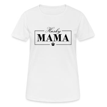 Husky Mama Hunde Hundemama - Frauen T-Shirt atmungsaktiv - Weiß - Vorne - AI Model Female 172 dark (172cm)