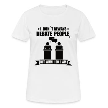 Debatte Rede Debattierer Redner Geschenkidee - Frauen T-Shirt atmungsaktiv - Weiß - Vorne - AI Model Female 172 dark (172cm)