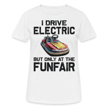 Ich fahre Elektrisch Kirmes Autoscooter - Frauen T-Shirt atmungsaktiv - Weiß - Vorne - AI Model Female 172 dark (172cm)