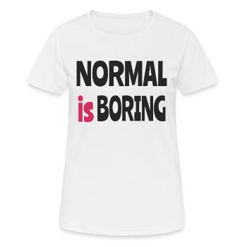 Normal ist langweilig - Frauen T-Shirt atmungsaktiv - Weiß - Vorne - AI Model Female 172 dark (172cm)