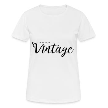 Im not old Im VINTAGE - Women's Breathable T-Shirt - white - Front - AI Model Female 172 dark (172cm)