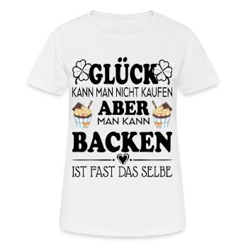 Glück kann man nicht kaufen aber man kann backen - Frauen T-Shirt atmungsaktiv - Weiß - Vorne - AI Model Female 172 dark (172cm)