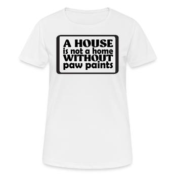 Une maison n’est pas une maison sans chien - T-shirt respirant Femme - blanc - Devant - AI Model Female 172 dark (172cm)