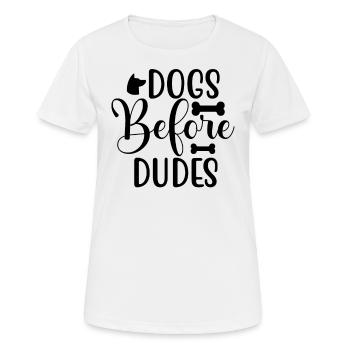 Hunde vor Kerlen - Frauen T-Shirt atmungsaktiv - Weiß - Vorne - AI Model Female 172 dark (172cm)