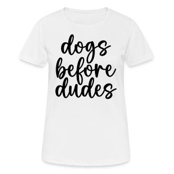 Hunde vor Kerlen - Frauen T-Shirt atmungsaktiv - Weiß - Vorne - AI Model Female 172 dark (172cm)