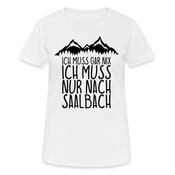 Je n’ai rien à faire, je dois juste aller à SAALBACH - T-shirt respirant Femme - blanc - Devant - AI Model Female 172 dark (172cm)