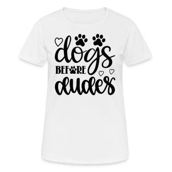 Hunde vor Kerlen - Frauen T-Shirt atmungsaktiv - Weiß - Vorne - AI Model Female 172 dark (172cm)