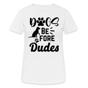 Hunde vor Kerlen - Frauen T-Shirt atmungsaktiv - Weiß - Vorne - AI Model Female 172 dark (172cm)