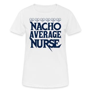 Nacho Average Nurse - Women's Breathable T-Shirt - white - Front - AI Model Female 172 dark (172cm)