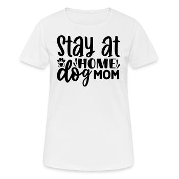 Hundemama zu Hause - Frauen T-Shirt atmungsaktiv - Weiß - Vorne - AI Model Female 172 dark (172cm)